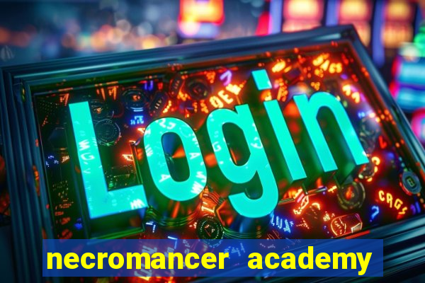 necromancer academy pt br